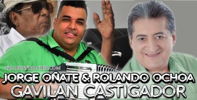 Jorge Oñate y Rolando Ochoa Gavilan Castigador