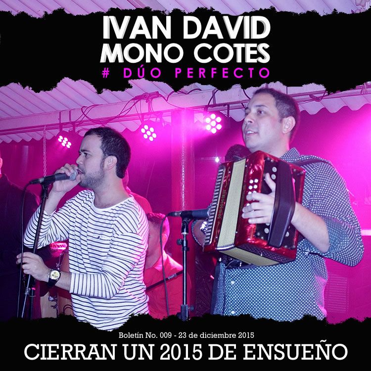 IVÁN DAVID VILLAZÓN & MONO COTES cierran un 2015 de ensueño
