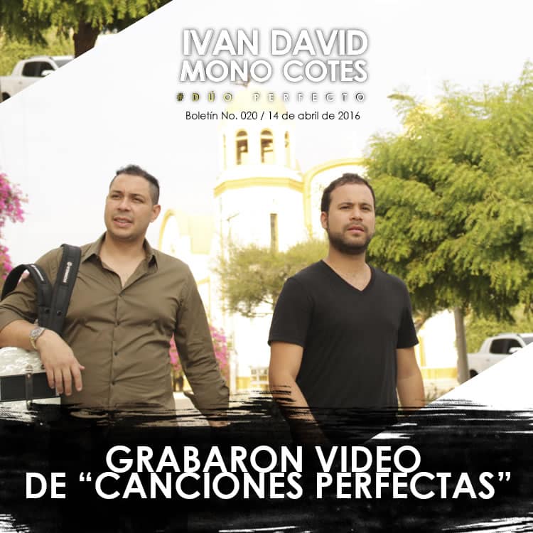 IVÁN DAVID & MONO COTES grabaron video de “Canciones perfectas”