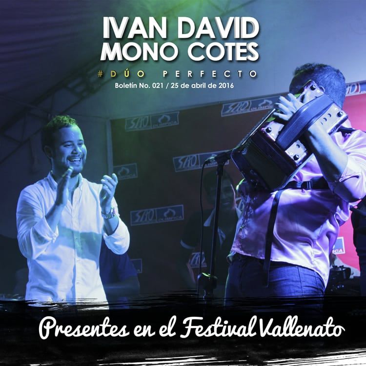 Iván David & Mono Cotes presentes en el Festival Vallenato
