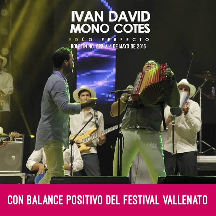 Un balance muy positivo arrojó el Festival Vallenato para el dúo perfecto, IVÁN DAVID & MONO COTES, lograron atraer la atención del pueblo vallenato