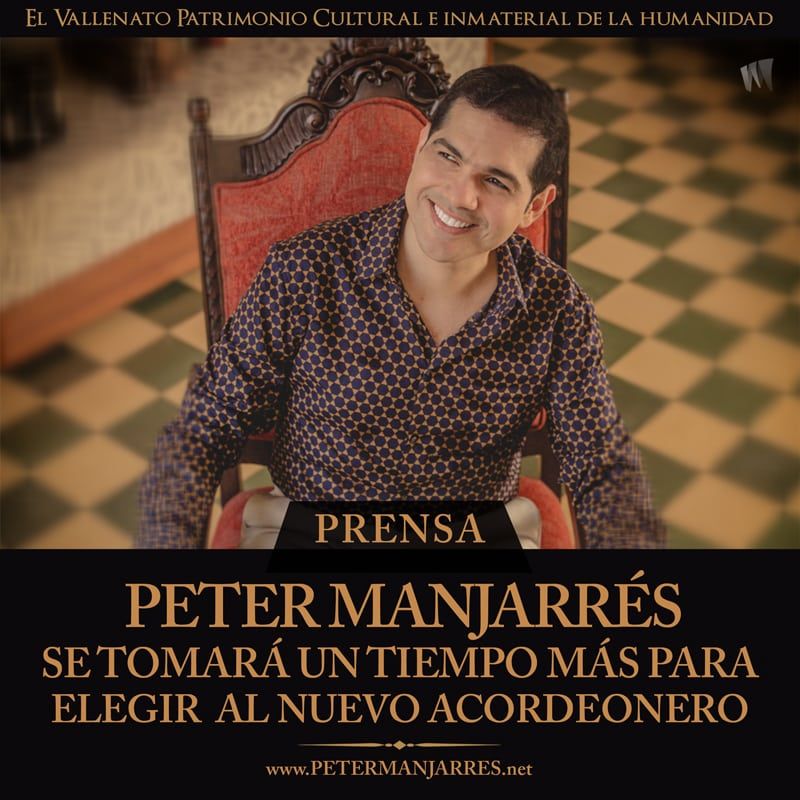 PETER MANJARRÉS SE TOMARÁ UN TIEMPO MÁS PARA ELEGIR AL NUEVO ACORDEONERO