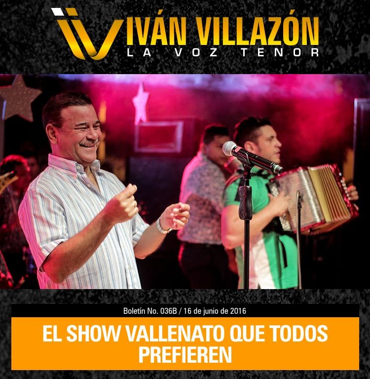 IVÁN VILLAZÓN, el show vallenato que todos prefieren