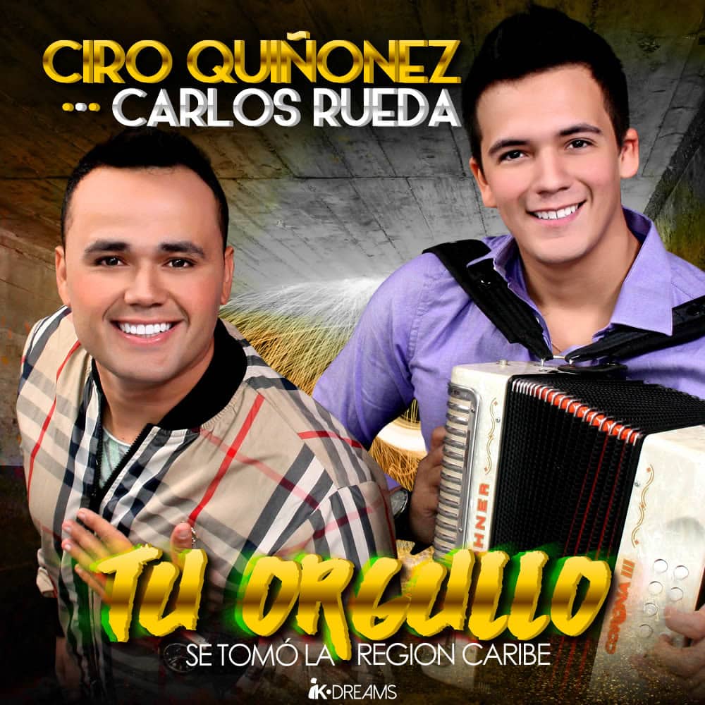 Ciro Quiñonez y Carlos Rueda “Tu Orgullo” Se Tomó La Costa Caribe