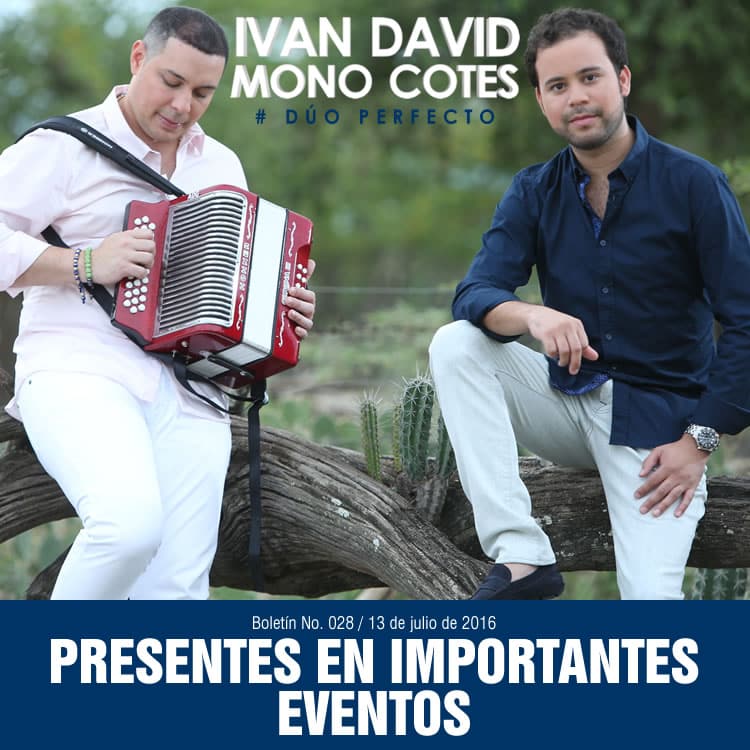 Iván David Villazón & Mono Cotes , presentes en importantes eventos