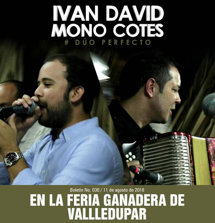 Iván David Villazón & Mono Cotes en la Feria Ganadera de Valledupar