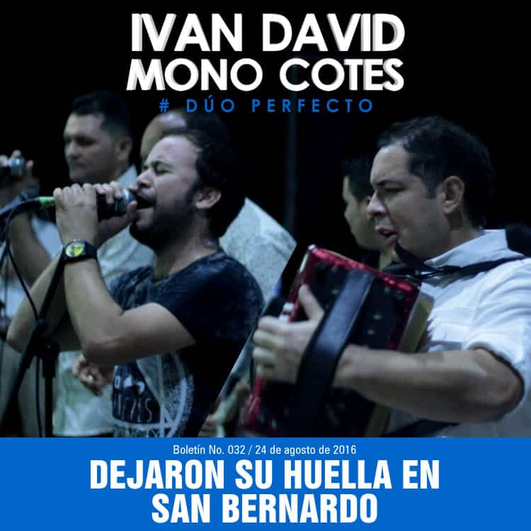 IVÁN DAVID & MONO COTES dejaron su huella en San Bernardo