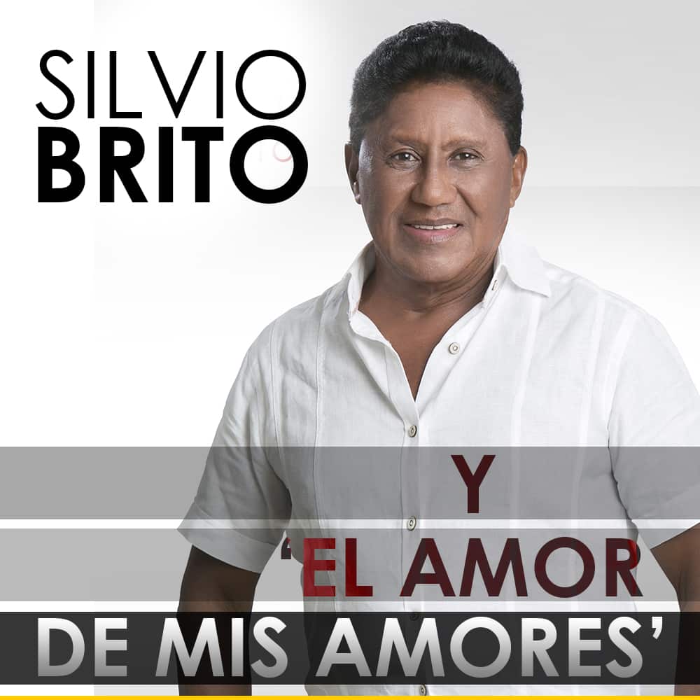 Silvio Brito y ‘El amor de mis amores’