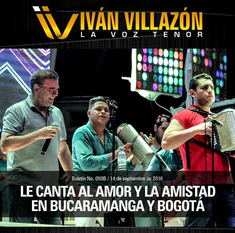 IVÁN VILLAZÓN le canta al amor y la amistad en Bucaramanga y Bogotá