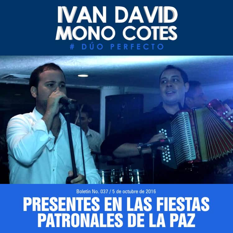 Iván David & Mono Cotes presentes en las fiestas patronales de La Paz