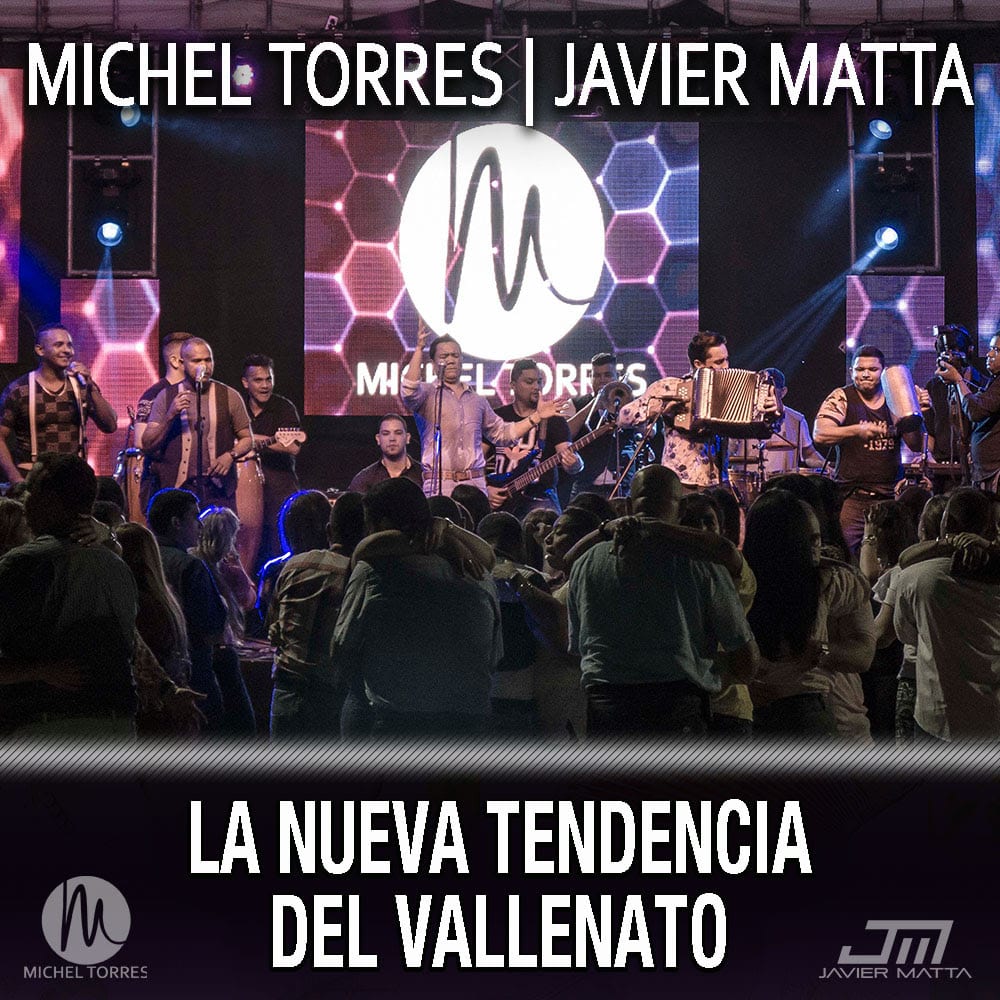 Michel Torres & Javier Matta “La Nueva Tendencia del Vallenato”