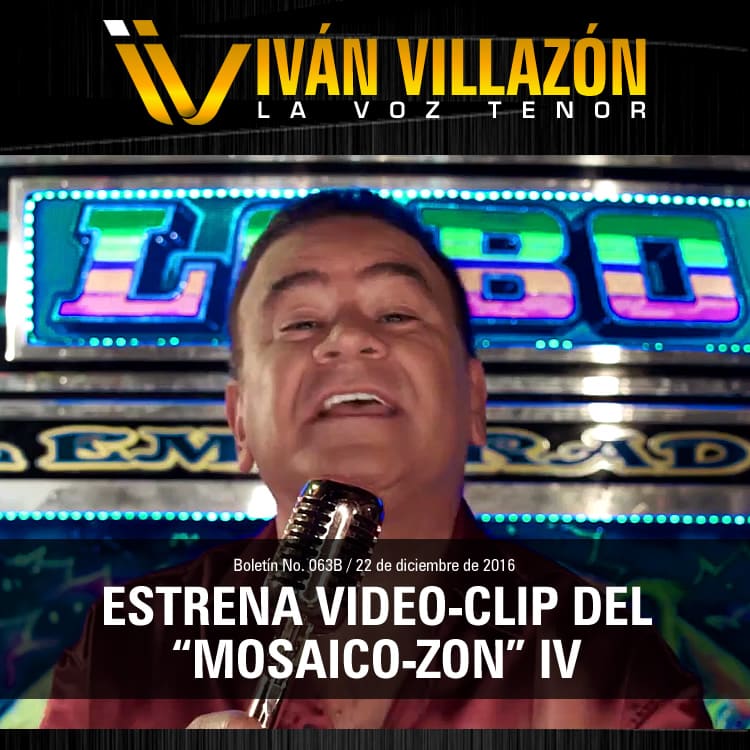 Iván Villazón estrena video-clip del “Mosaico-Zon” IV