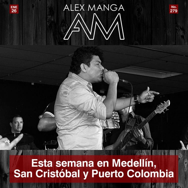 Alex Manga esta semana en Medellín, San Cristóbal y Puerto Colombia