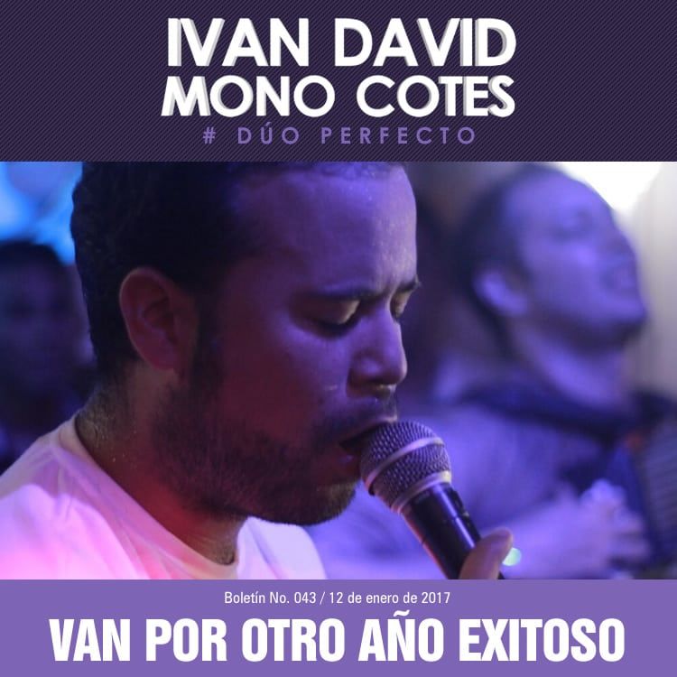 Iván David Villazón & Mono Cotes van por otro año exitoso