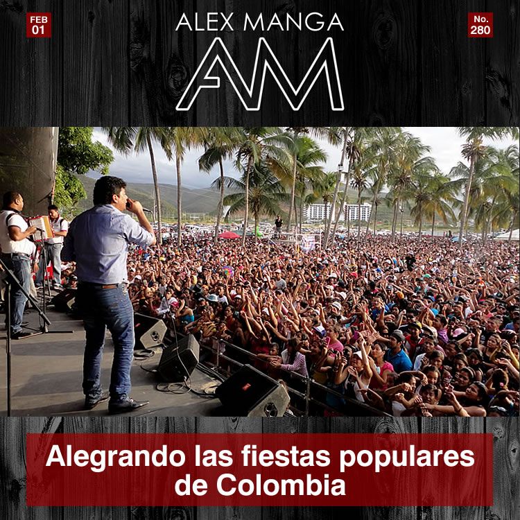 Alex Manga alegrando las fiestas populares de Colombia