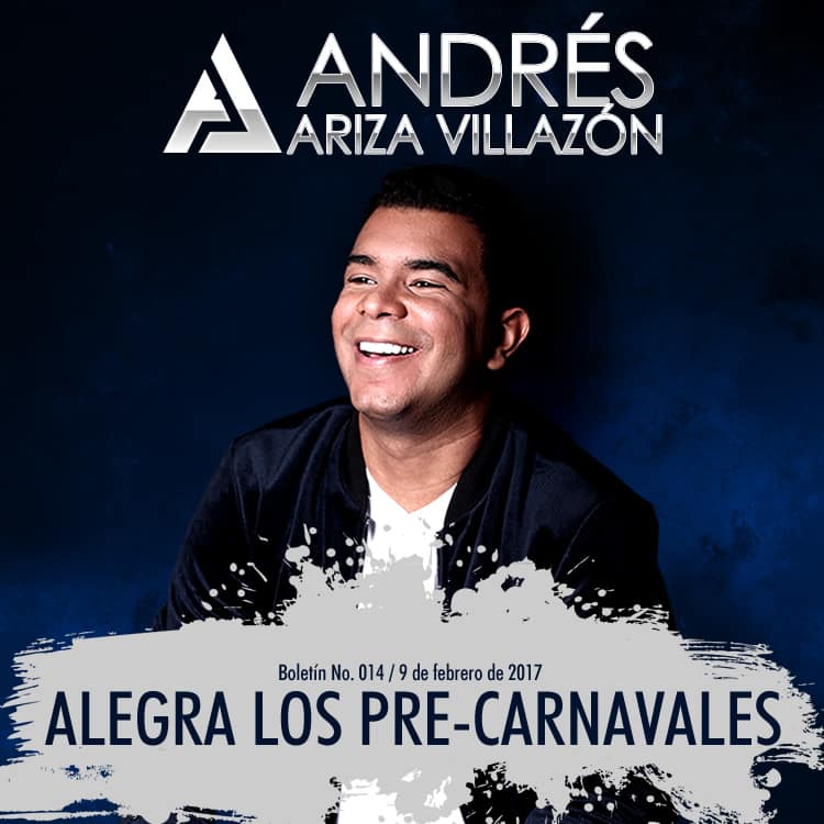 Andrés Ariza Villazón alegra los pre-carnavales