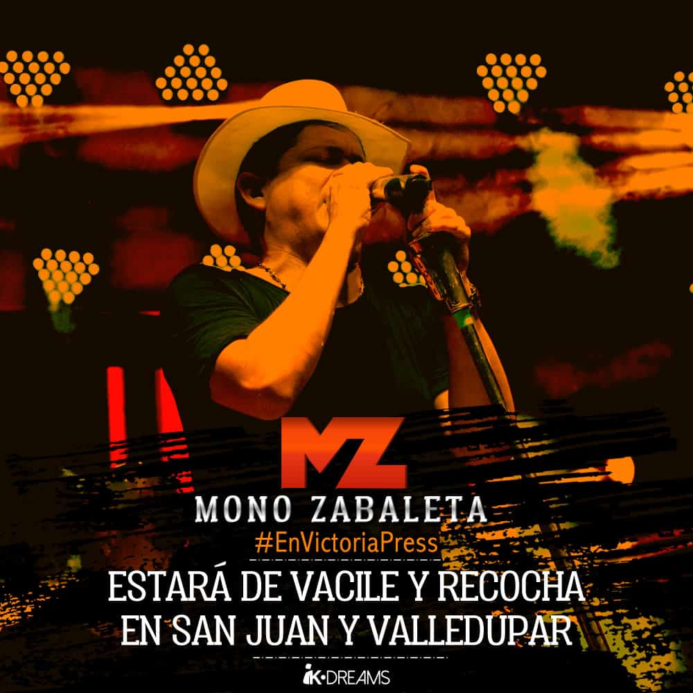 Mono Zabaleta Estará de Vacile y Recocha en San Juan y Valledupar