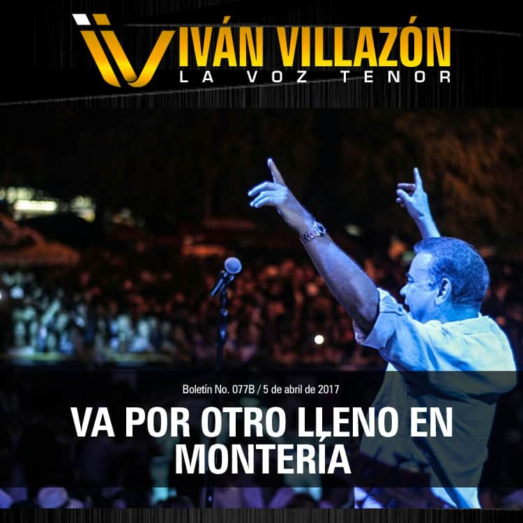 Iván Villazón va por otro lleno en Montería