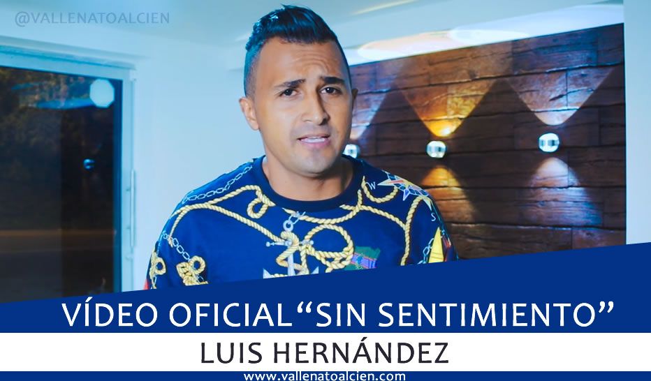 Luis Hernandez Sin sentimiento video oficial