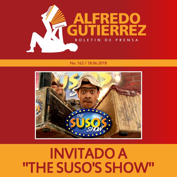 Alfredo Gutierrez en The Suso’s Show
