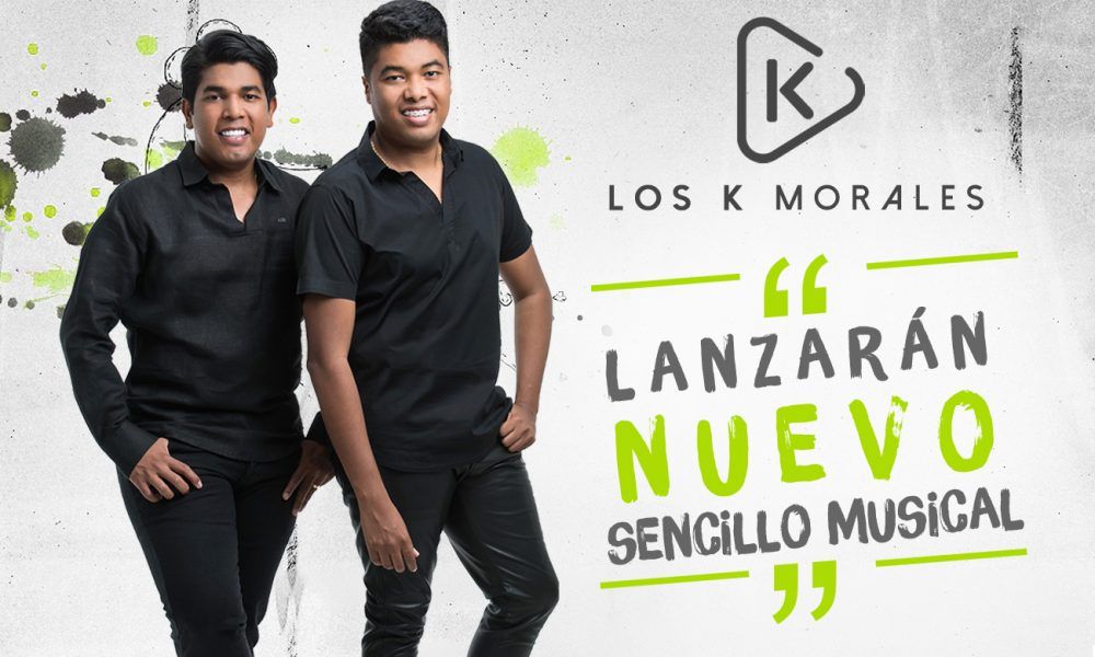 Los K Morales lanzaran su nuevo sencillo