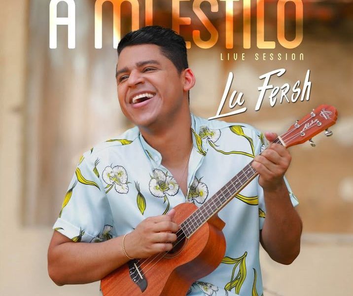 A mi estilo Lu Fersh